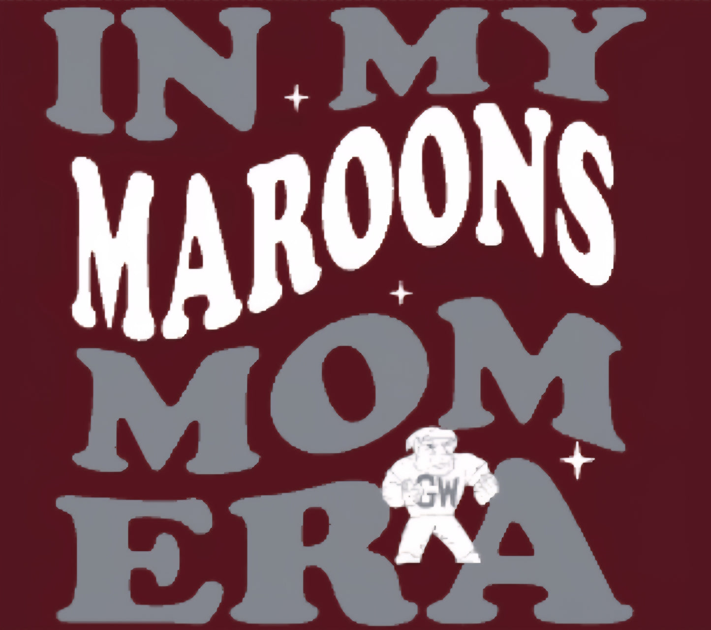 In my Mom Era - maroons tee