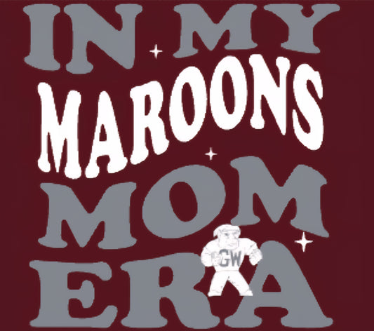 In my Mom Era - maroons tee